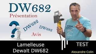 Retour dexpérience sur la lamelleuse Dewalt Dw682 [upl. by Tayib]