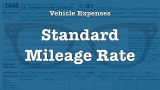 Deducting Vehicle Expenses The Standard Mileage Rate [upl. by Allerbag]