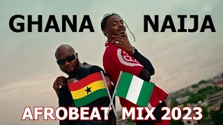 TOP NAIJA  GHANA 2023 AFROBEAT PARTY MIXTAPE  2023 BEST OF THE BEST AFROBEATS BANGERS  NEW 🔥 [upl. by Einra288]