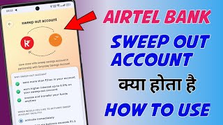 Airtel payment bank sweep out account kya hota hai  sweep account explain [upl. by Cynthea720]