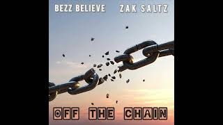 Bezz Believe  Off the Chain Official Audio [upl. by Madelena162]