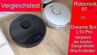 Vergleichstest Roborock S7 und Dreame Bot L10 Pro  Saugroboter  Wischroboter [upl. by Wilda250]