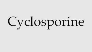 How to Pronounce Cyclosporine [upl. by Terris]