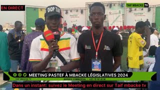 LIVE MEETING PASTEF À MBACKE DANS UN INSTANT SUIVEZ LE PROGRAMME SUR TAIF MBACKE TV [upl. by Hniht534]