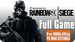 Tom Clancys Rainbow Six Siege » FULL GAME Campaign Gameplay Walkthrough PC ●1080P 60FPS● [upl. by Yssor]