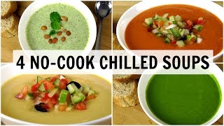 4 NoCook Chilled Soups Weight Loss Recipes [upl. by Krigsman]