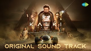 Kalki 2898 AD  Original Sound Track  Prabhas  Amitabh  Deepika  Kamal  Santhosh Narayanan [upl. by Eldorado]