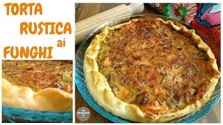 TORTA RUSTICA AI FUNGHI con pasta brisee  insieme con gusto [upl. by Roer]