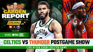 LIVE Celtics vs Thunder Postgame Show  Garden Report [upl. by Jablon]