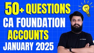 CA Foundation Accounts 50 IMPORTANT QUESTIONS For JAN 2025 I CA Foundation JANUARY 2025 ATTEMPT [upl. by Eelymmij]