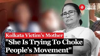 Kolkata Doctor Case RG Kar Victims Mother Criticises CM Mamata Banerjee Slams Govts Claims [upl. by Lerej]