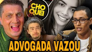 Até a advogada da Choquei abandonou a defesa [upl. by Llerrac373]