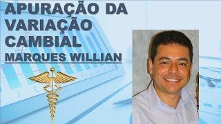 Apuração da Variação Cambial  MARQUES WILLIAN [upl. by Ytinav952]