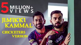 Jimikki Kammal ft Dhoni Kohli Sachin Version HD [upl. by Virge]