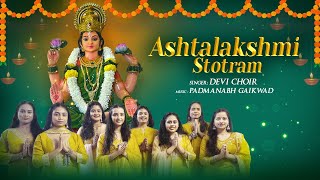 Ashtalakshmi Stotram  Devi Choir  Lakshmi Stotram Padmanabh Gaikwad Lakshmi Mantra Bhakti Song [upl. by Eelhsa]