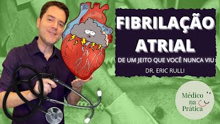 FIBRILAÇÃO ATRIAL DE UM JEITO QUE VOCÊ NUNCA VIU [upl. by Aihsyak]