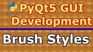 PyQt5 Brush Styles In QPainter Class [upl. by Rimidalg]