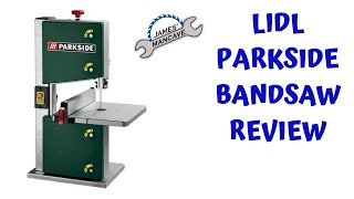 The Parkside PBS 350 A1 Bandsaw From Lidl Review [upl. by Akemhs489]