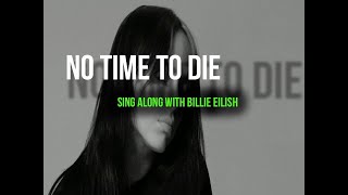 No Time To Die  Karaoke Duet With Billie Eilish [upl. by Arzed]