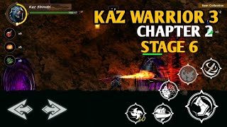 KAZ WARRIOR 3  CHAPTER 2  STAGE 6 [upl. by Kieryt]