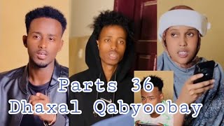 Parts 36 Film Dhaxal Qabyoobay [upl. by Anasiul]