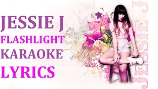 JESSIE J  FLASHLIGHT KARAOKE VERSION LYRICS [upl. by Sorilda432]