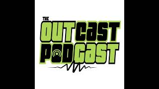 The Outcast Podcast  EP 135  Victory Crap [upl. by Ykvir]