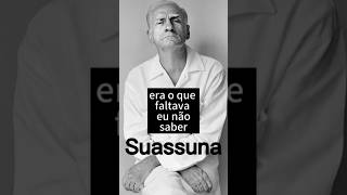 Ariano Suassuna  era o que faltava eu não saber suassuna autodacompadecida arte literatura [upl. by Salangi]