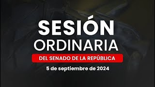 🔴Sesión Ordinaria del Senado de la República 05092024 [upl. by Mou]