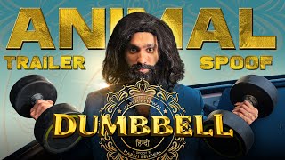 Dumbbell  Animal Trailer spoof  Harsh Beniwal [upl. by Bury]