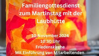 Familiengottesdienst zum Martinstag mit Einsegnung von Mitarbeitenden der Laubhütte mit Pfr Hinsel [upl. by Glyn41]