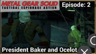 Metal Gear Solid  Episode 2 quotPresident Baker and Ocelotquot Walkthrough  Normal [upl. by Netsirhc]