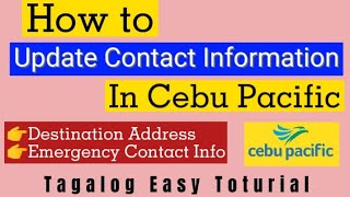 How to Update Contact Details in CEBU PACIFIC  Destination Address amp Emergency Contact Info 2021 [upl. by Roch]