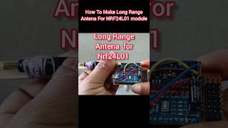 Making Long Range Antena For Nrf24L01 module using Arduino NanoArduino projects shorts nrf24l01 [upl. by Batha]