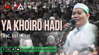 YA KHOIRO HADI  Voc  UstNizar Arju almunsyidin terbaru [upl. by Nahgam843]