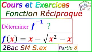 La Fonction Réciproque  Limites et Continuité  2Bac  p8 [upl. by Georgeanne]