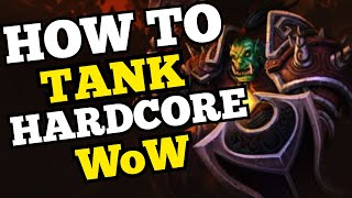 HOW TO TANK IN HARDCORE CLASSIC WOW  Guide amp Instruction [upl. by Basham284]