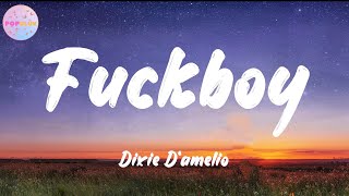 Dixie D’amelio  Fuckboy Lyrics  Youre just a fuckboy [upl. by Sedinoel]