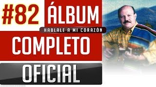 Marino 82  Hablale A Mi Corazon Album Completo Oficial [upl. by Nacnud]