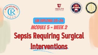 EM Diploma 2324 Module 5 Week 2 Sepsis Requiring Surgical Interventions [upl. by Fondea]