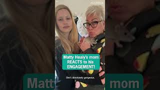 Matty Healys Mom BEAMS Over His Engagement To Gabbriette shorts [upl. by Clemmy]