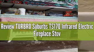 Review TURBRO Suburbs TS17Q Infrared Electric Fireplace Stove 19quot Freestanding Stove Heater with 3 [upl. by Atilehs]