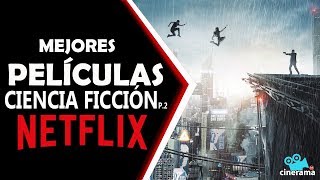 MEJORES PELÍCULAS CIENCIA FICCIÓN NETFLIX P2 [upl. by Nelsen139]