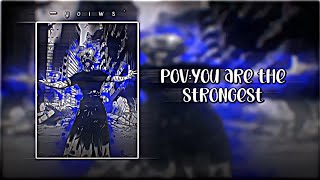 PovYou are the strongest  edit audios  timestamps [upl. by Freddy]