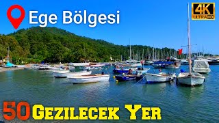 Egede Mutlaka Gezmeniz Gereken 50 Harika Yer  Izmir Muğla Balıkesir Denizli Aydın Manisa [upl. by Elleraj45]