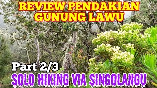 Solo Hiking  Review Gunung Lawu Via Singolangu  Part 23 [upl. by Noel]