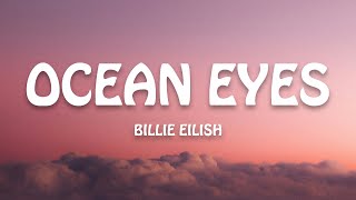 Billie Eilish  Ocean Eyes Lyrics [upl. by Hgielyak]