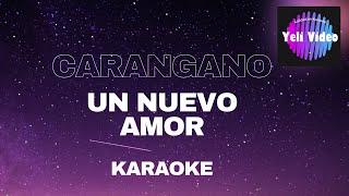 CARANGANO  UN NUEVO AMOR KARAOKE [upl. by Baudoin591]