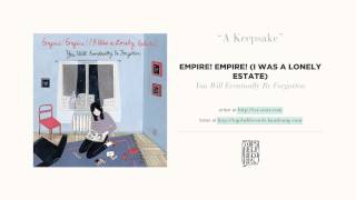 quotA Keepsakequot by Empire Empire I Was a Lonely Estate [upl. by Nytsirt]