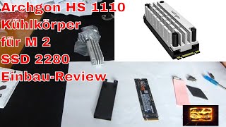 Archgon HS 1110 Kühlkörper für M 2 SSD 2280 EinbauReview [upl. by Nadruoj]